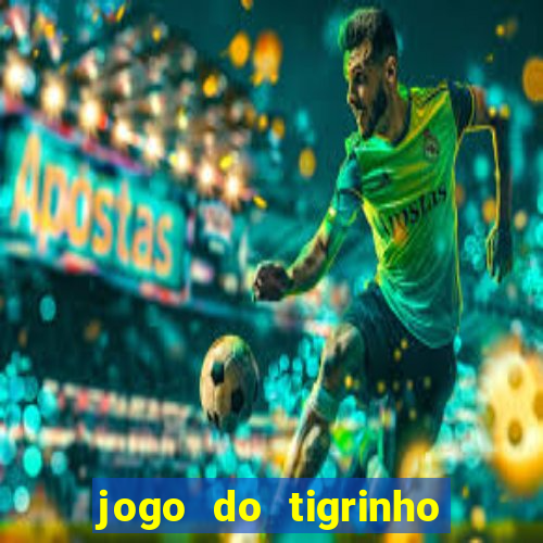 jogo do tigrinho é legalizado no brasil